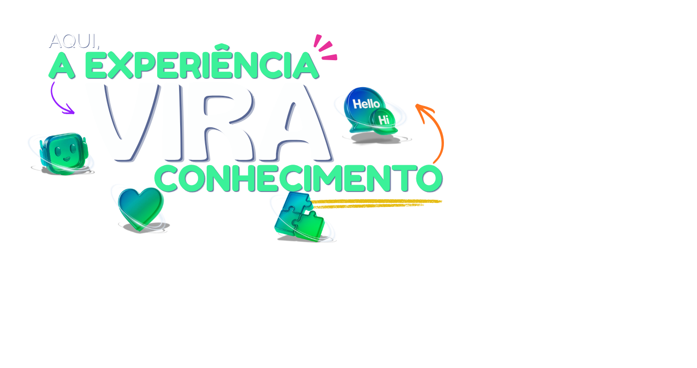 Aqui, a experiência vira conhecimento