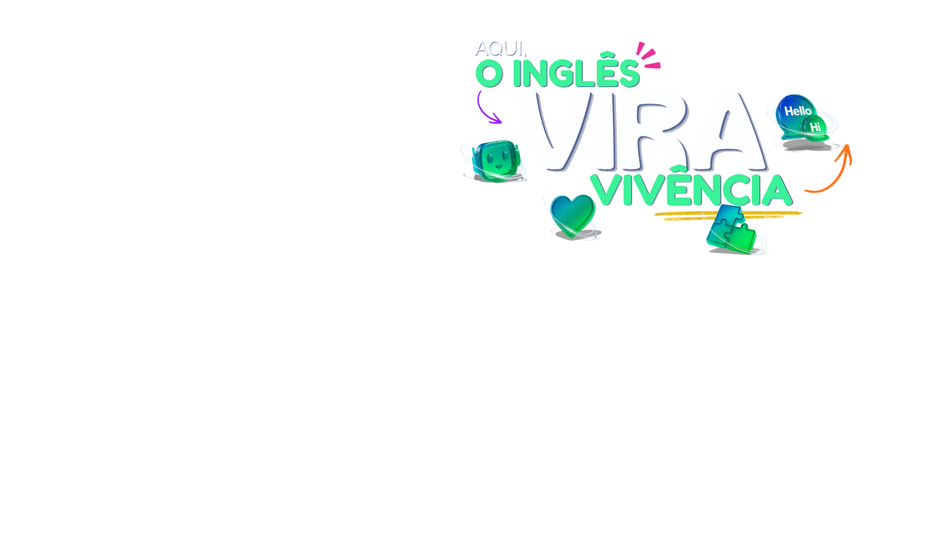 Aqui, o inglês vira vivência