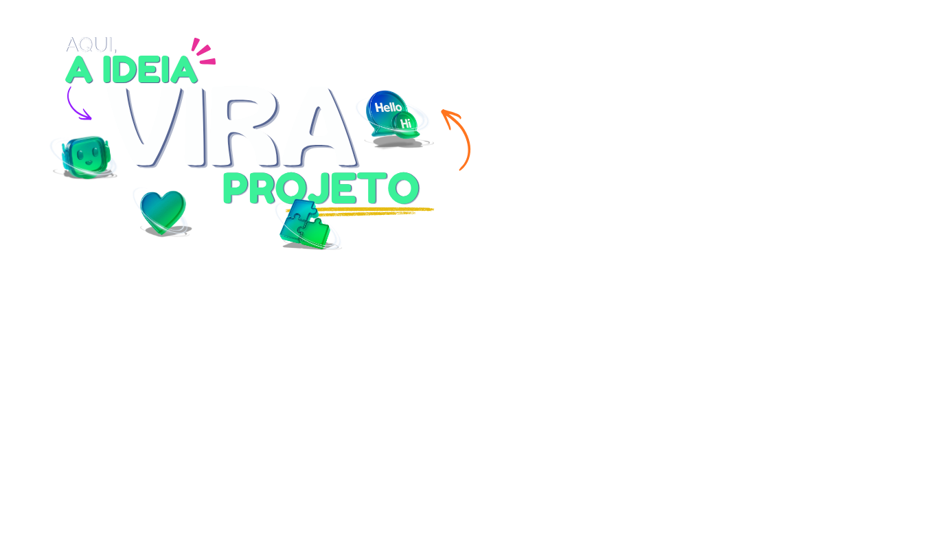 Aqui, a ideia vira projeto